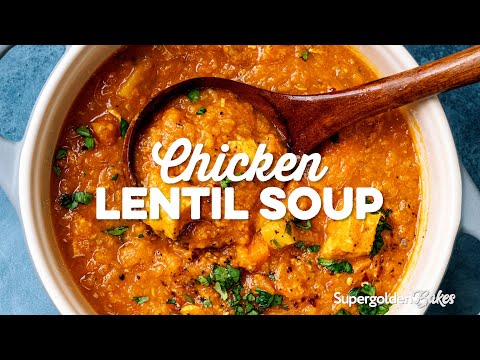 Nourishing Spiced Chicken Lentil Soup | Supergolden Bakes