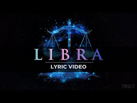 Libra - TROY (Official Lyric Video)