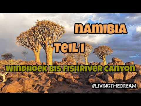 #LIVINGTHEDREAM  Folge 66 - Namibia |Windhoek| Fish River Canyon