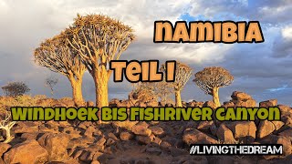 #LIVINGTHEDREAM  Folge 66 - Namibia |Windhoek| Fish River Canyon