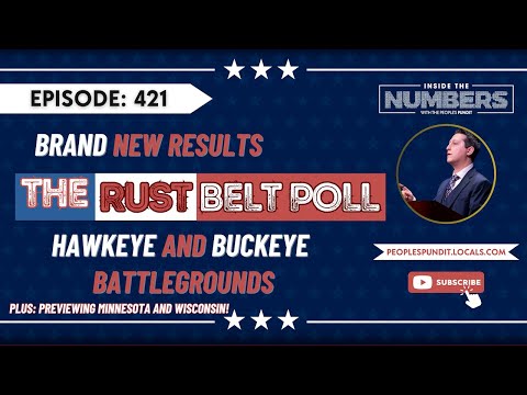 NEW Rust Belt Poll Results, Plus Q&A | Inside The Numbers Ep. 421