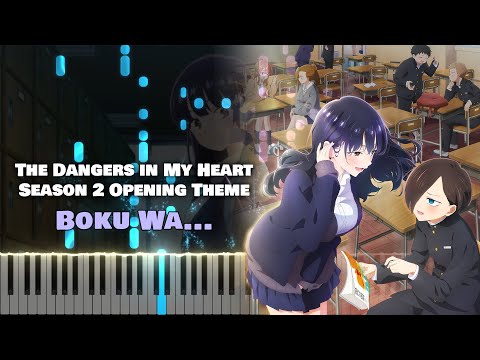 (Full) Boku no Kokoro no Yabai Yatsu Season 2 OP『Boku wa... / 僕は...』Atarayo / あたらよ [piano]