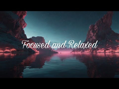 Lofi Chillhop | Focused and Relaxed#lofi #chill #chillbeats