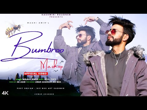 BumBroo Mashup Maahi Aamir | Adil Dks Super Hit Kashmiri Song