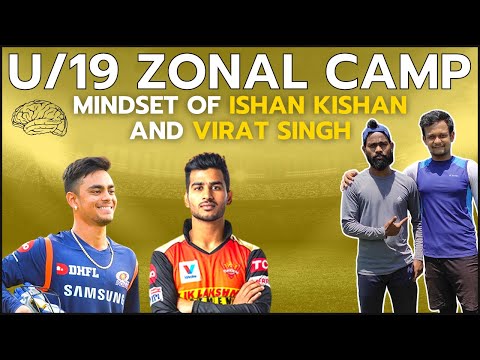 Mindset of Ishan Kishan | Virat Singh | Under 19 | Cricket | IPL