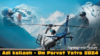 Adi Kailash - Om Parvat Yatra 2024 🚩 With Helicopter Rides