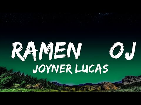 Joyner Lucas - Ramen & OJ (Lyrics) ft. Lil Baby | Top Best Songs