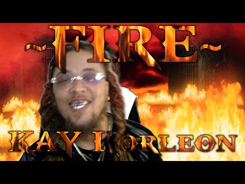 "Fire" KAY Korleon