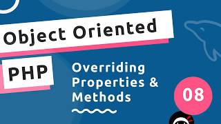 Object Oriented PHP #8 - Overriding Properties & Methods