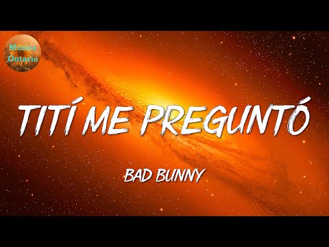 ♩ Bad Bunny - Tití Me Preguntó | Myke Towers, Farruko (Letra\Lyrics)