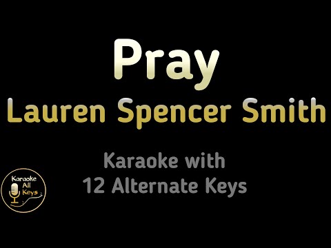 Lauren Spencer Smith - Pray Karaoke Instrumental Lower Higher Male & Original Key