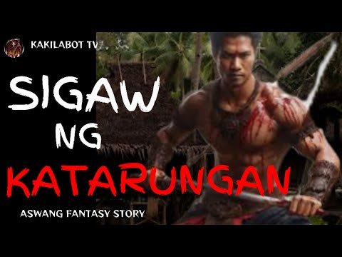 SIGAW NG KATARUNGAN, ASWANG FANTASY STORY, KWENTONG ASWANG