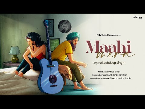 Maahi Mera - Akashdeep Singh | New Song 2022 | Pehchan Music Original