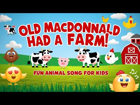 Old MacDonald Had a Farm | Fun Animal Song for Kids 🐄🐷🐥 | Learn Animal Sounds