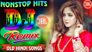 Nonstop DJ 90's Songs ||  Collection of Old Hindi DJ Songs || Hindi Old Song Nonstop DJ 2022