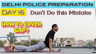 Delhi Police preparation Day 16 ( 4 din ka Gap hogya )