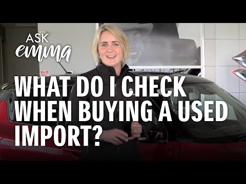 What are some things to look out for when buying a used import?