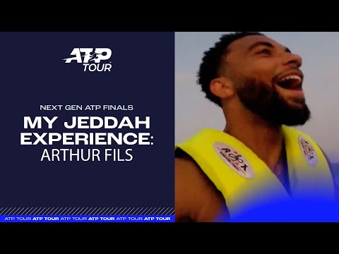 Arthur Fils: My Jeddah Experience