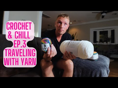 Crochet & Chill Ep. 3: Traveling with Yarn! | URBAN FARMBOYS