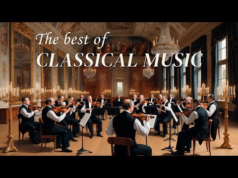 Relaxing classical music: Mozart, Bach, Beethoven, Chopin, Tchaikovsky....