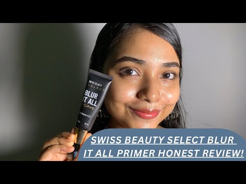 *New Launch* Swiss Beauty Select Blur It All Primer Honest Review