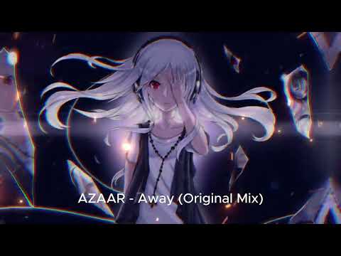 AZAAR   Away Original Mix