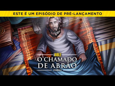 iBIBLE Gênesis Episódio 8: O Chamado de Abraão