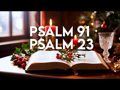 Psalm 23 & Psalm 91: The Two Most Powerful Prayers in the Bible!!