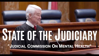 State of the Judiciary - "Judicial Commission On Mental Health"