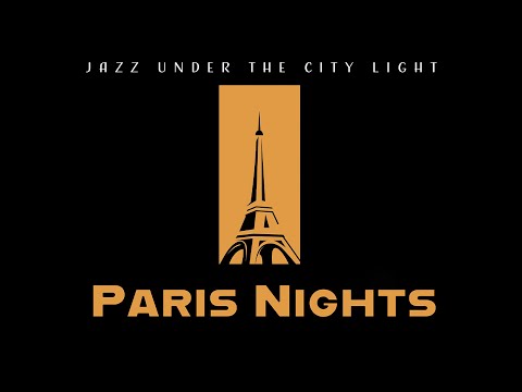 Paris Nights | Jazz Under the City Lights