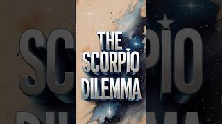 The Scorpio Dilemma #scorpiocareer #scorpiolovereading #tarot