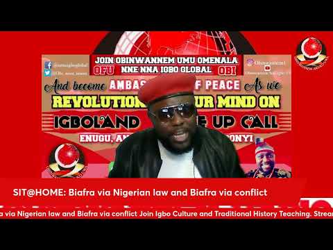 SIT@HOME: Biafra via Nigerian law and Biafra via conflict