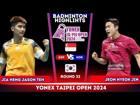 Jia Heng Jason TEH (SGP)  vs JEON Hyeok Jin (KOR) | Taipei Open 2024 Badminton