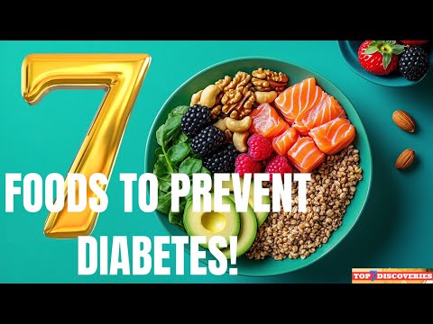 7 best foods to prevent diabetes – science-backed nutrition!