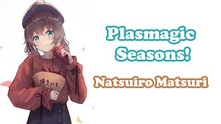 [Natsuiro Matsuri] - Plasmagic Seasons! / hololive 1st Generation