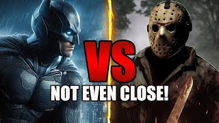 Why Batman VS Jason Voorhees Isn't Even Close!