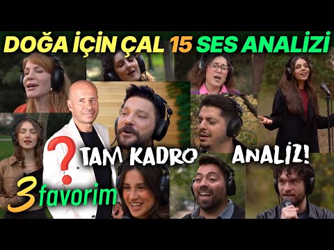 Doğa İçin Çal 15 Ses Analizi (Tam Kadro Analiz ve 3 Favorim)