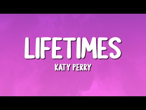 Katy Perry - LIFETIMES (Lyrics)