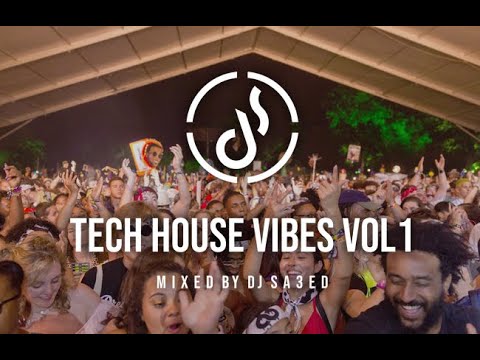 Dj Sa3ed - Tech House Vibes Vol 1 [ @djchus.official   @HarryRomeroOfficial @DomDolla ...  ]