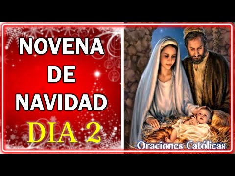 NOVENA DE NAVIDAD DIA 2 🎄17 DE DICIEMBRE 🎅SEGUNDO DIA DE LA NOVENA DE NAVIDAD  🎄