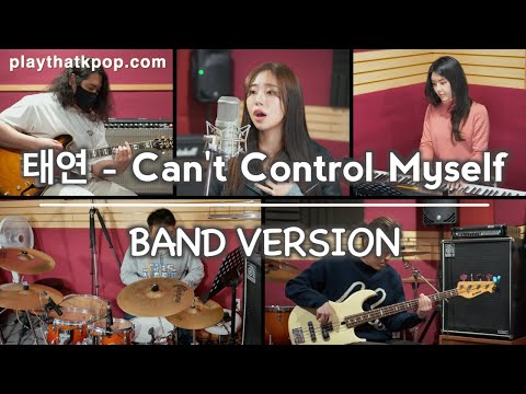 [PTK] TAEYEON 태연 'Can't Control Myself' 밴드버전 (BAND COVER)