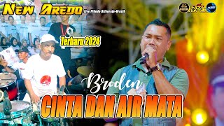 CINTA DAN AIRMATA NEW AREDO FT BRODEN