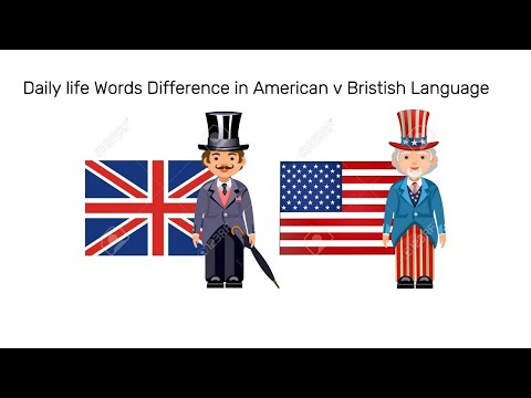 Daily Life Phrase spoken in Different in American and British Language.