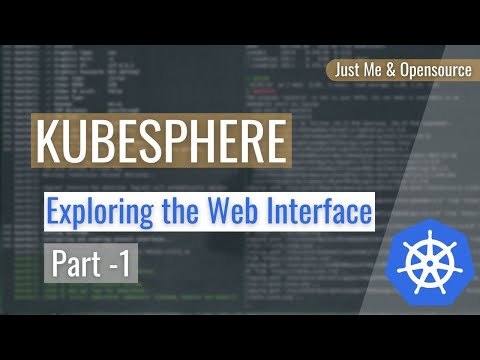 [ Kube 113.2 ] Learn Kubesphere | Installing & Exploring Kubesphere Web UI | Part 1