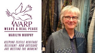 Marilyn Murphy: Keeping Textile Heritage Relevant: How Artisans Are Meeting the Moment