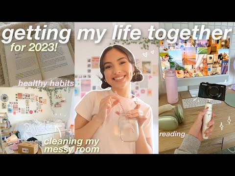 getting my life together for 2023! ✨ cleaning, new routines, healthy habits, reading, etc