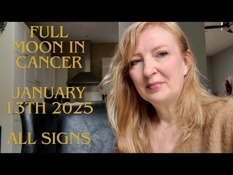 Full Moon in Cancer January 13th 2025 ALL SIGNS.