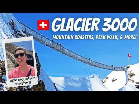 DISCOVERING GLACIER 3000: Mountain Coasters, Peak Walk & more | Full Travel Guide!