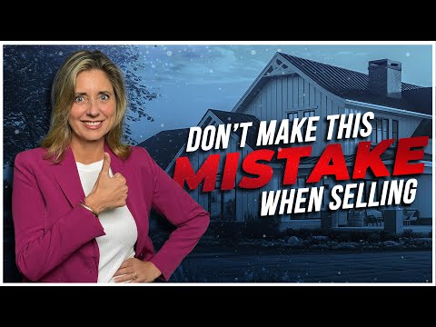 Don’t Make This Mistake When Selling Your Home!