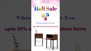 Holi Sale upto 30% off On All Furniture Items | Nismaaya Decor